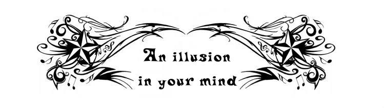 An illusion in your mind