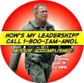 photo Hows_My_Leadership_Call_1-800-IAM-AWOL_Mission_Accomplished_Putting_the_W_in_AWOL_AWOL_George_Bush_AWOL_funny_Bush_picture_zpstrnour6l.jpg