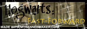 Hogwarts: Fast-forward ~ A Semi-literate Hogwarts RP Guild ~ banner